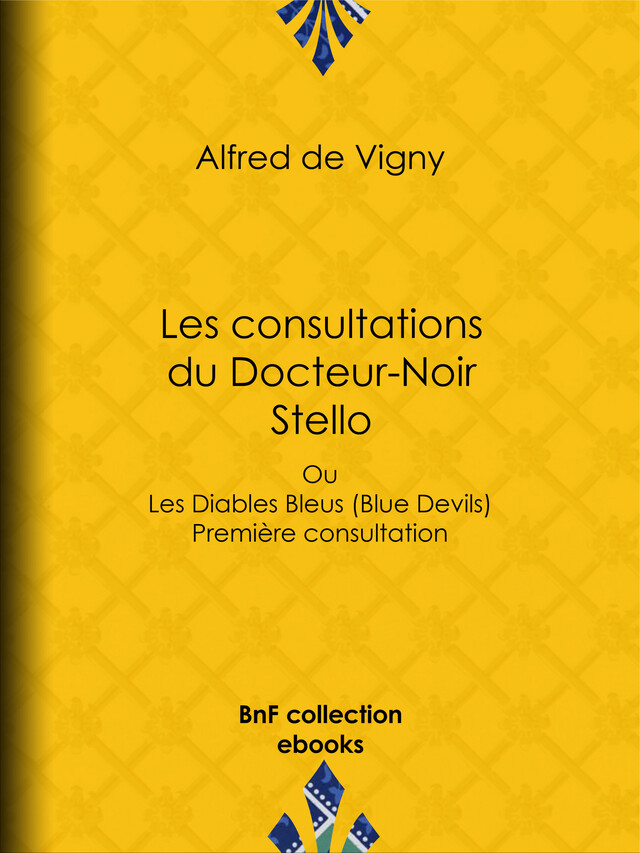 Les consultations du Docteur-Noir - Stello - Alfred de Vigny - BnF collection ebooks
