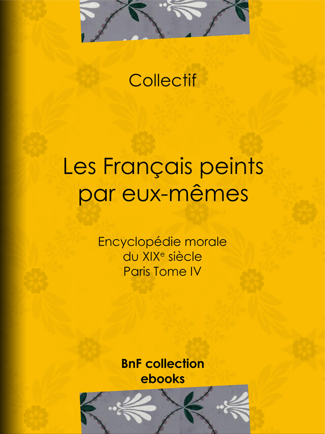 Les Français peints par eux-mêmes -  Collectif - BnF collection ebooks