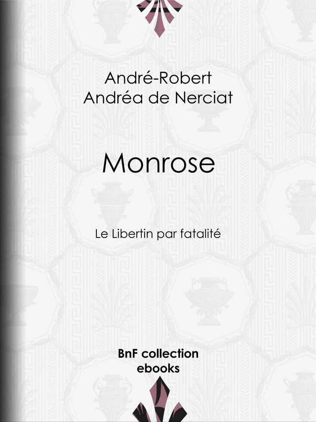 Monrose - André-Robert Andréa de Nerciat - BnF collection ebooks