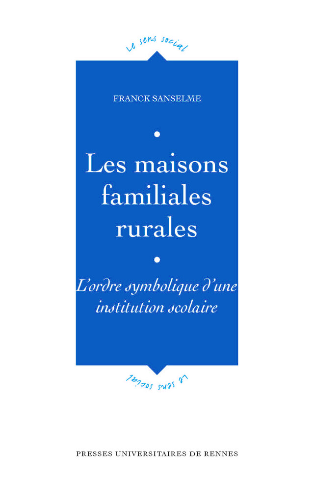 Les maisons familiales rurales - Franck Sanselme - Presses universitaires de Rennes