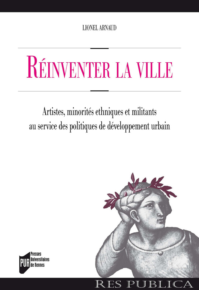 Réinventer la ville - Lionel Arnaud - Presses universitaires de Rennes