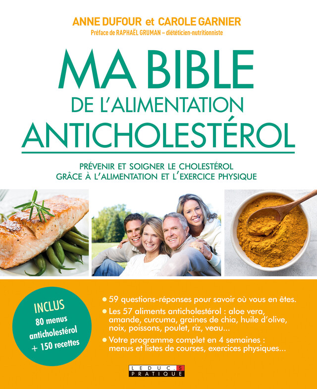 Ma Bible de l'alimentation anticholestérol - Anne Dufour, Carole Garnier - Éditions Leduc