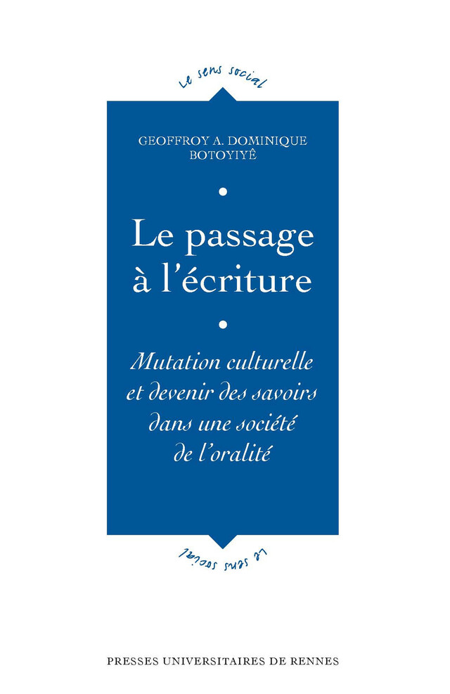 Le passage à l'écriture - Geoffroy A. Dominique Botoyiyê - Presses universitaires de Rennes