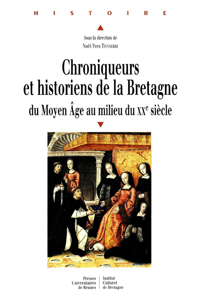 Chroniqueurs et historiens de la Bretagne -  - Presses universitaires de Rennes