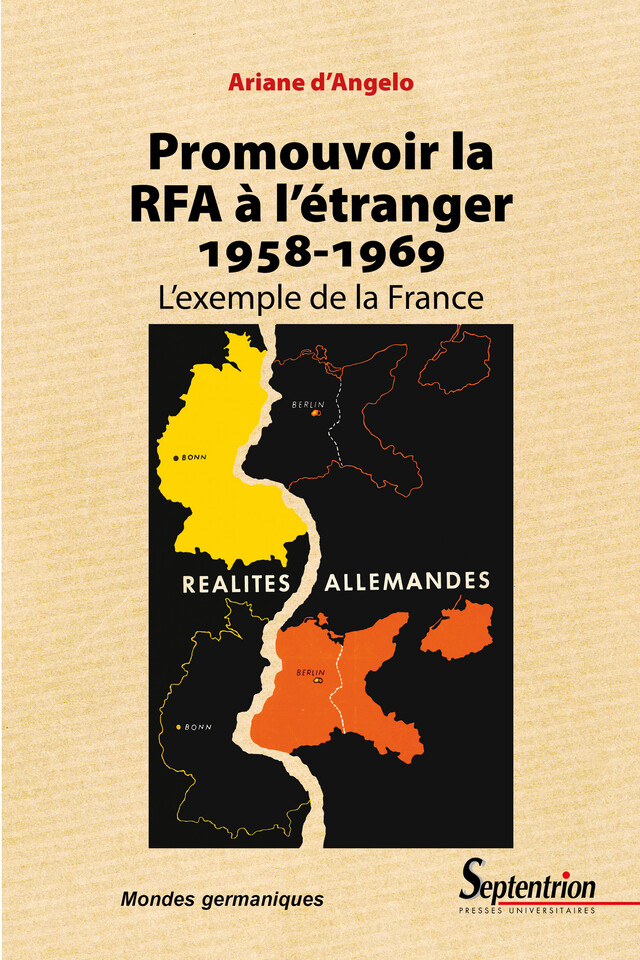 Promouvoir la RFA à l’étranger (1958-1969) - Ariane d'Angelo - Presses Universitaires du Septentrion