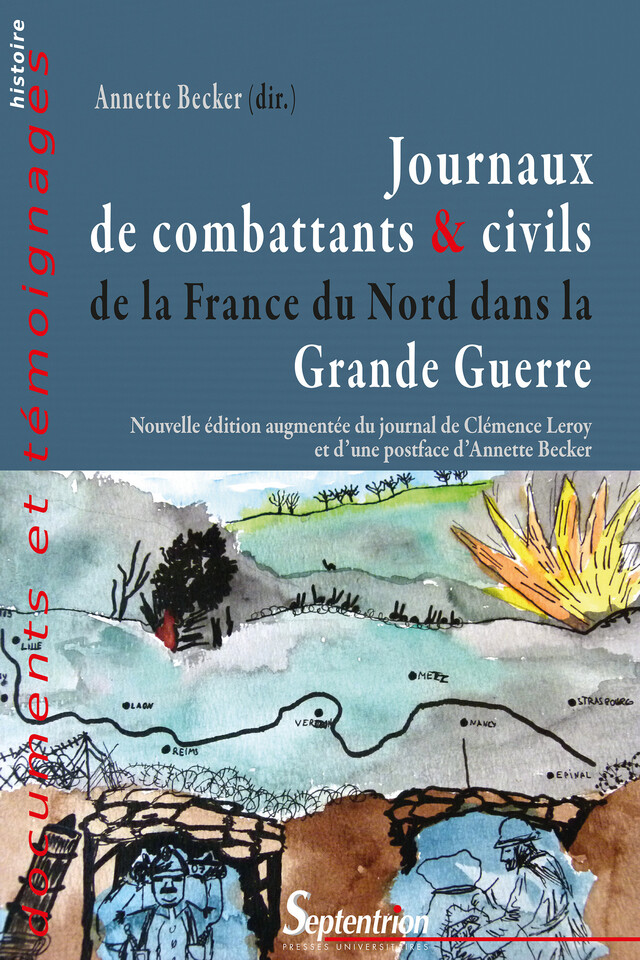 Journaux de combattants & civils de la France du Nord dans la Grande Guerre -  - Presses Universitaires du Septentrion