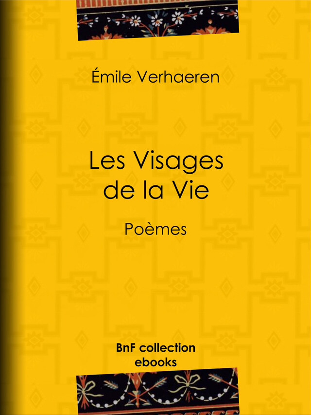 Les Visages de la Vie - Emile Verhaeren - BnF collection ebooks