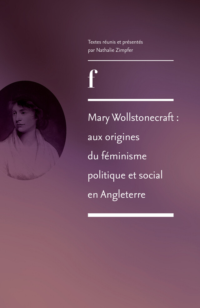 Mary Wollstonecraft : aux origines du féminisme politique et social en Angleterre -  - ENS Éditions