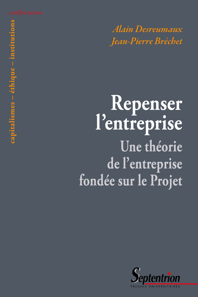 Repenser l'entreprise - Alain Desreumaux, Jean-Pierre Bréchet - Presses Universitaires du Septentrion