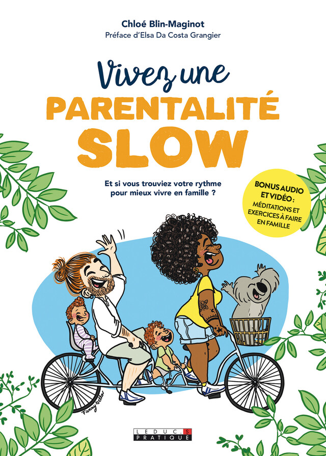 Vivez une parentalité slow ! - Alix Lefief-Delcourt, Chloé Blin-Maginot - Éditions Leduc