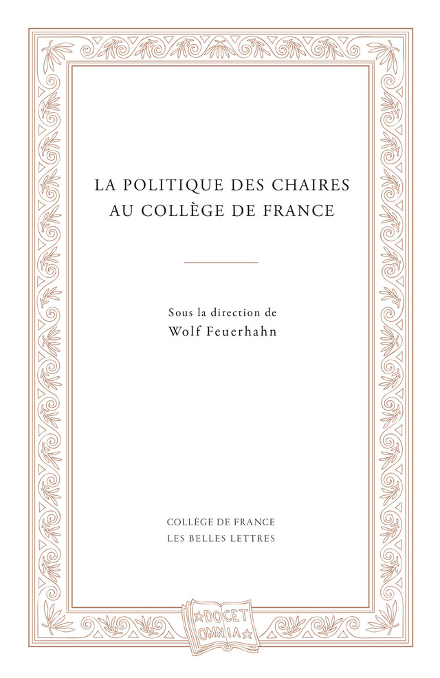 La politique des chaires au Collège de France -  - Les Belles Lettres