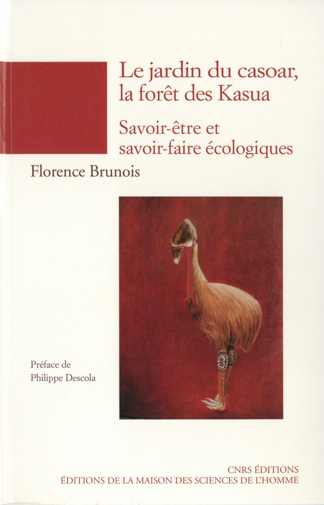 Le jardin du casoar, la forêt des Kasua - Florence Brunois - Éditions de la Maison des sciences de l’homme