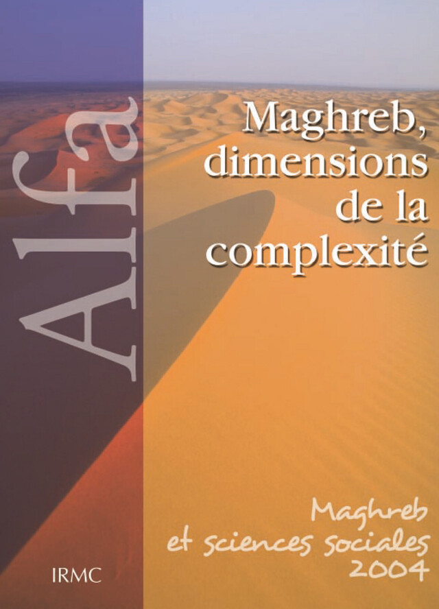 Maghreb, dimensions de la complexité -  - Institut de recherche sur le Maghreb contemporain