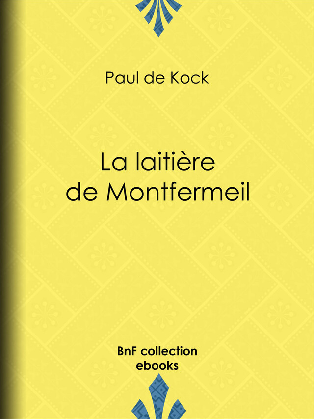 La Laitière de Montfermeil - Paul de Kock - BnF collection ebooks
