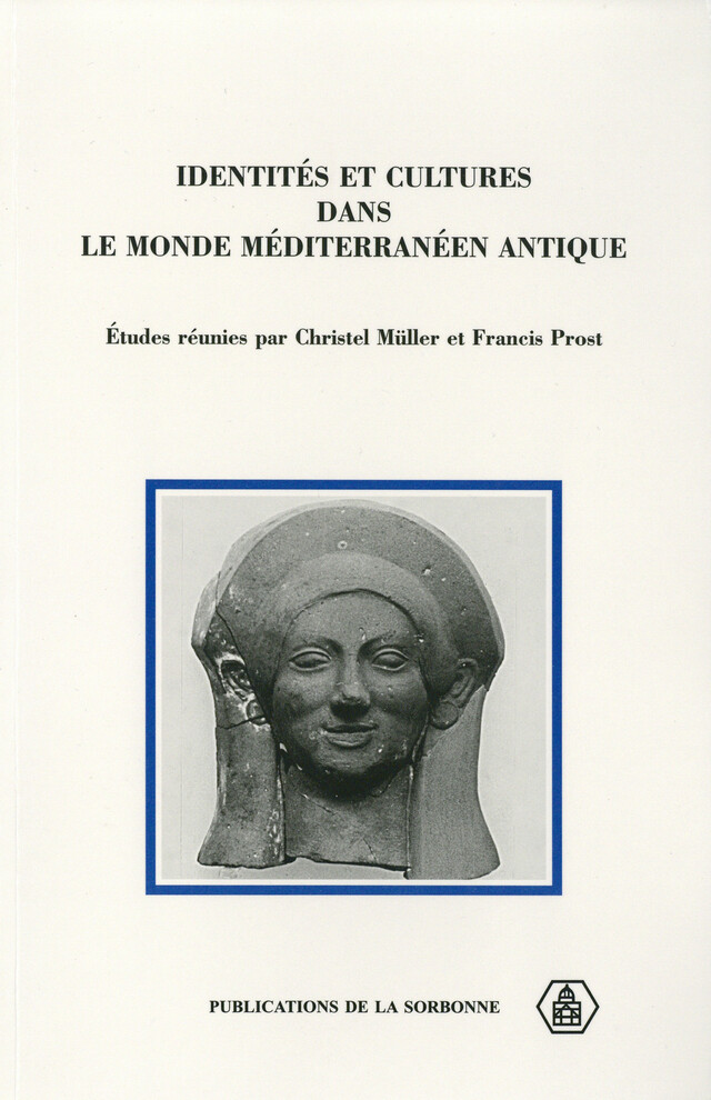 Identités et cultures dans le monde méditerranéen antique -  - Éditions de la Sorbonne