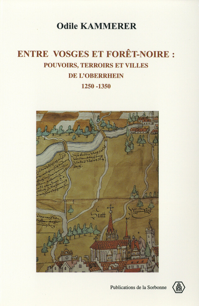 Entre Vosges et Forêt-Noire - Odile Kammerer - Éditions de la Sorbonne
