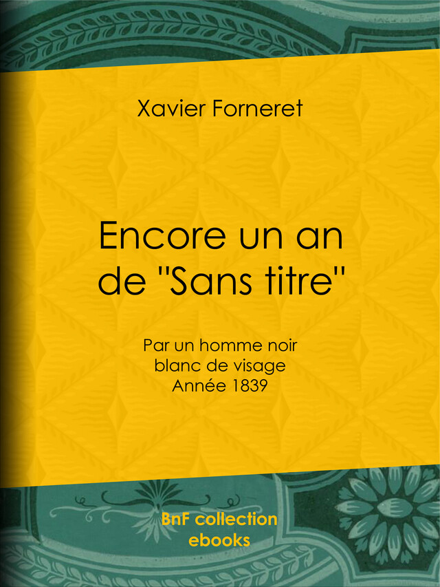 Encore un an de "Sans titre" - Xavier Forneret - BnF collection ebooks