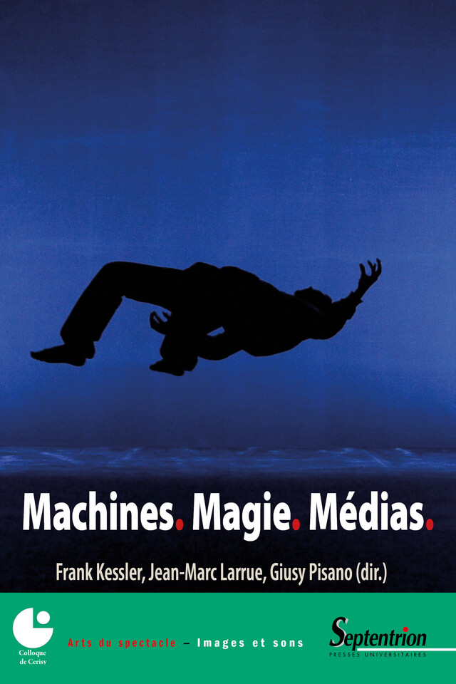 Machines. Magie. Médias. -  - Presses Universitaires du Septentrion
