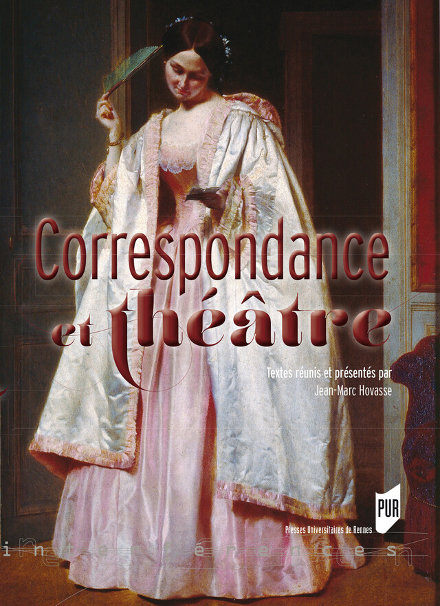 Correspondance et théâtre -  - Presses universitaires de Rennes
