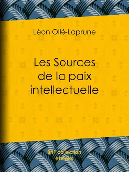 Les Sources de la paix intellectuelle