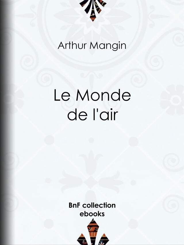 Le Monde de l'air - Arthur Mangin - BnF collection ebooks
