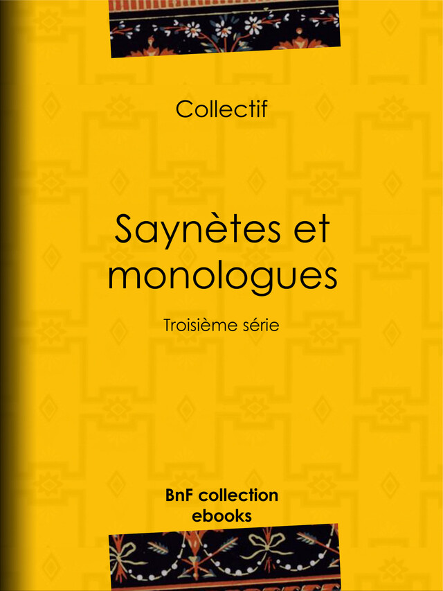 Saynètes et monologues -  Collectif - BnF collection ebooks