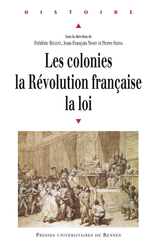 Les colonies, la Révolution française, la loi -  - Presses universitaires de Rennes