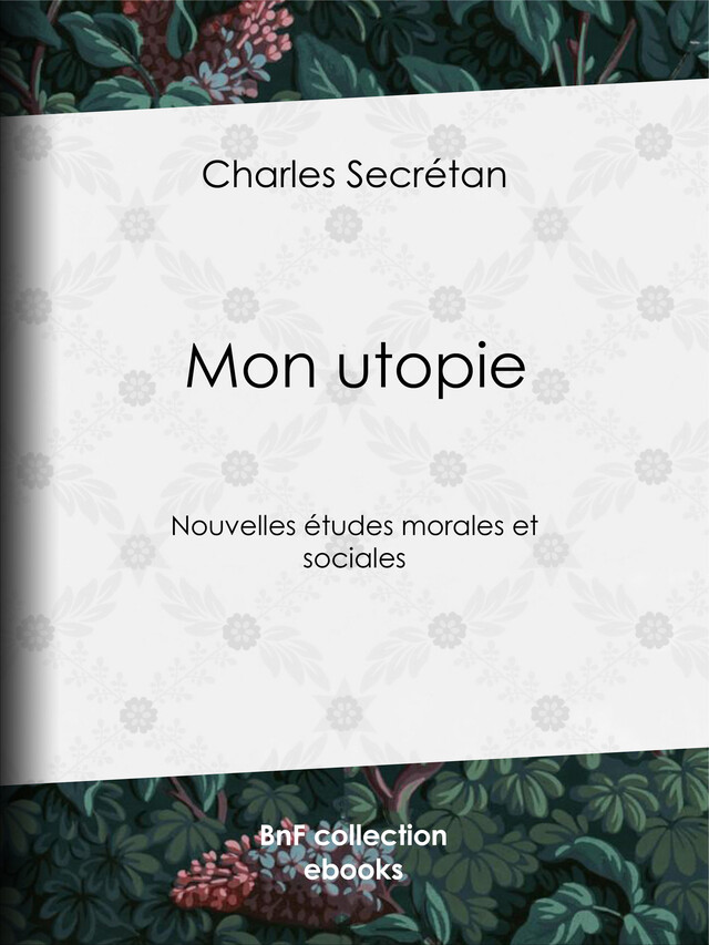 Mon utopie - Charles Secrétan - BnF collection ebooks