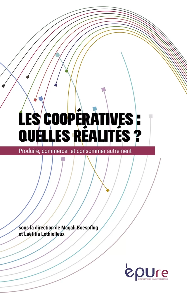 Les coopératives : quelles réalités ? - Magali Boespflug, Laëtitia Lethielleux - Editions et presses universitaires de Reims