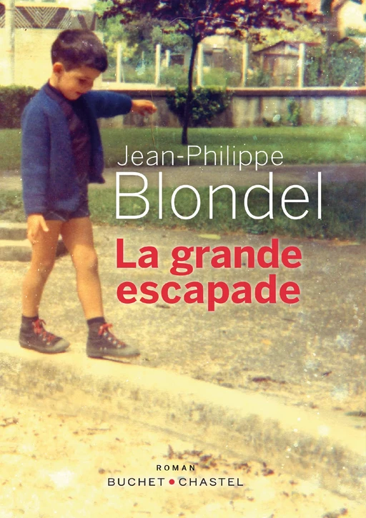 La Grande escapade - Jean-Philippe Blondel - Libella