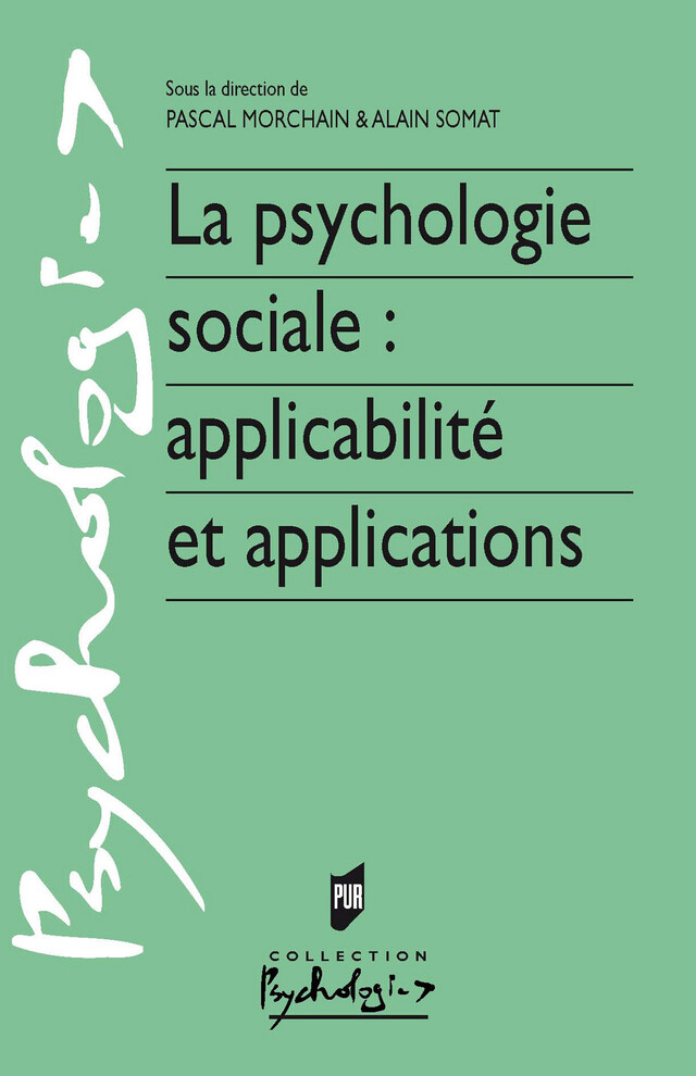 La psychologie sociale : applicabilité et applications -  - Presses Universitaires de Rennes