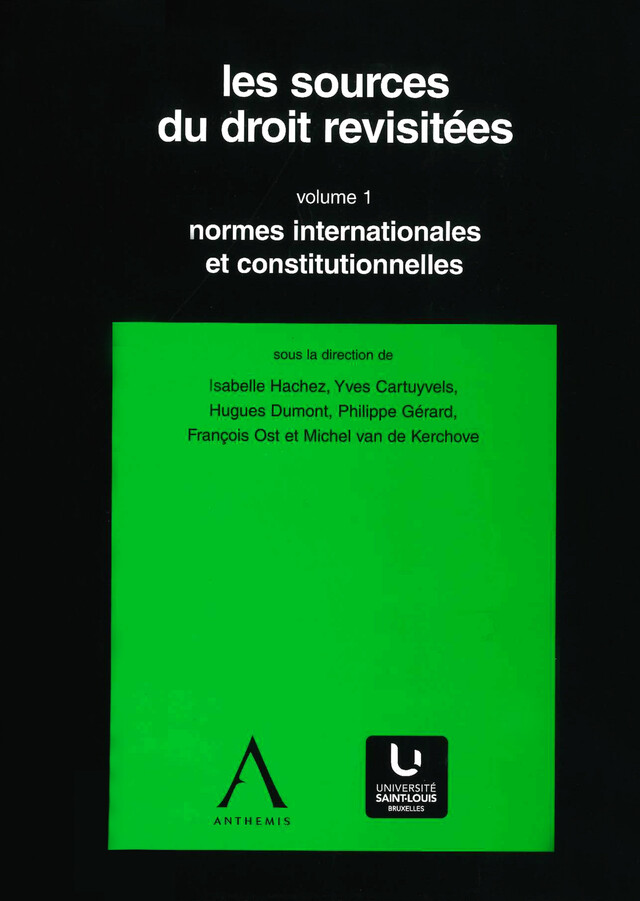 Les sources du droit revisitées - vol. 1 -  - Presses de l’Université Saint-Louis