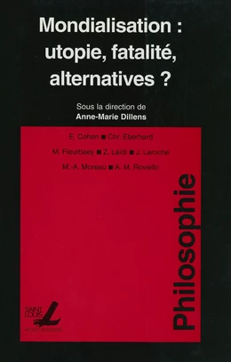 Mondialisation : utopie, fatalité, alternatives ?