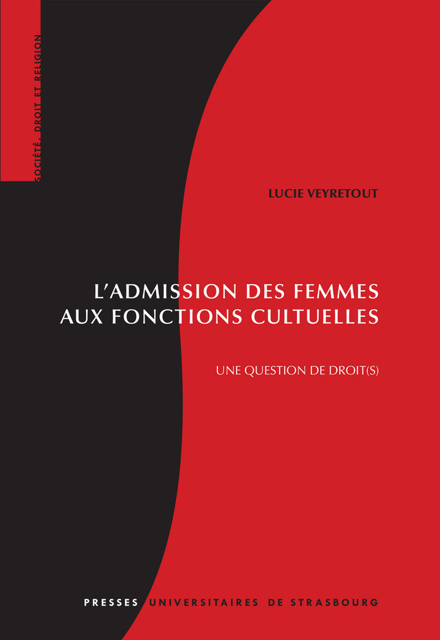 L’admission des femmes aux fonctions cultuelles - Lucie Veyretout - Presses universitaires de Strasbourg
