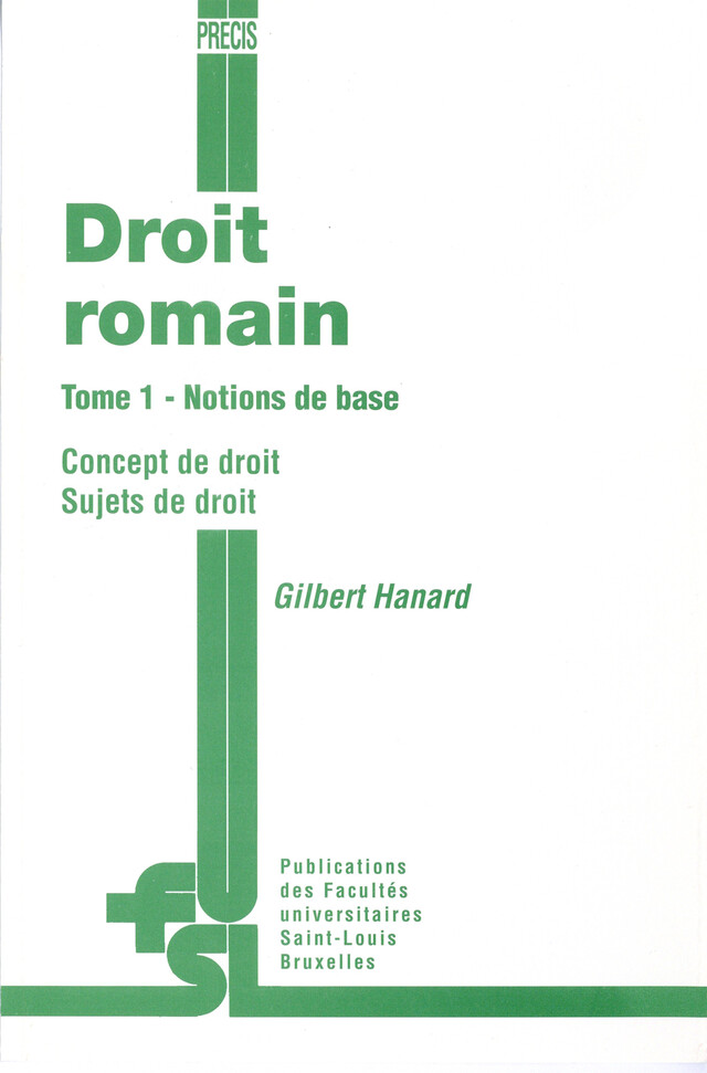 Droit romain. Tome 1 - Gilbert Hanard - Presses de l’Université Saint-Louis