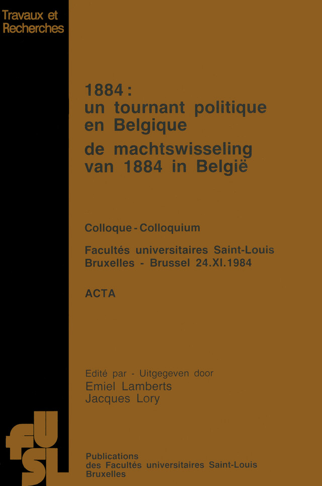 1884 : Un tournant politique en Belgique -  - Presses de l’Université Saint-Louis