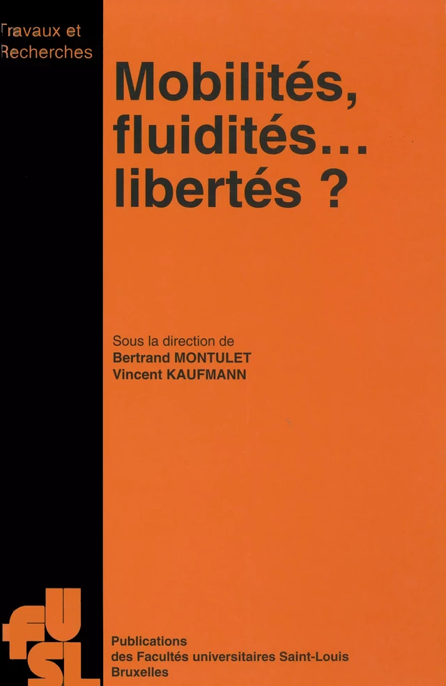 Mobilités, fluidités... Libertés ? -  - Presses universitaires Saint-Louis Bruxelles