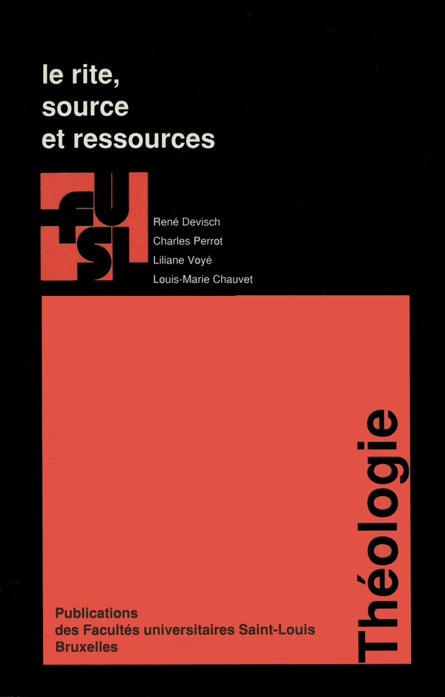 Le rite, source et ressources - Louis-Marie Chauvet, René Devisch, Charles Perrot, Liliane Voyé - Presses de l’Université Saint-Louis