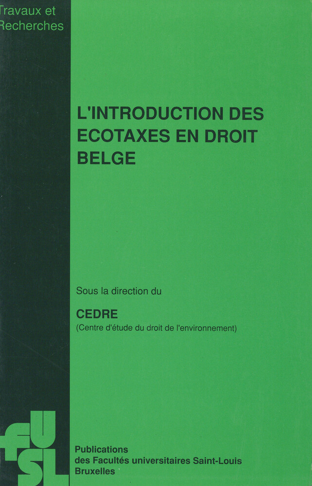 L’introduction des écotaxes en droit belge -  - Presses de l’Université Saint-Louis