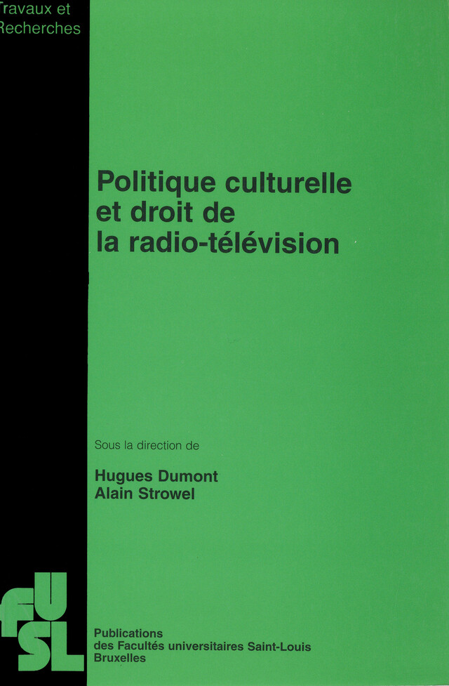 Politique culturelle et droit de la radio-télévision -  - Presses de l’Université Saint-Louis