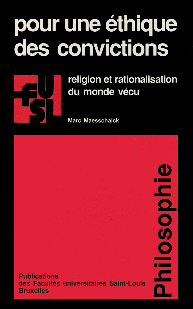 Pour une éthique des convictions - Marc Maesschalck - Presses de l’Université Saint-Louis