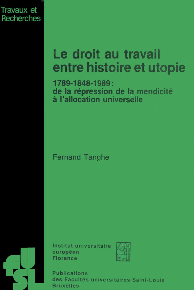 Le droit au travail entre histoire et utopie - Fernand Tanghe - Presses de l’Université Saint-Louis