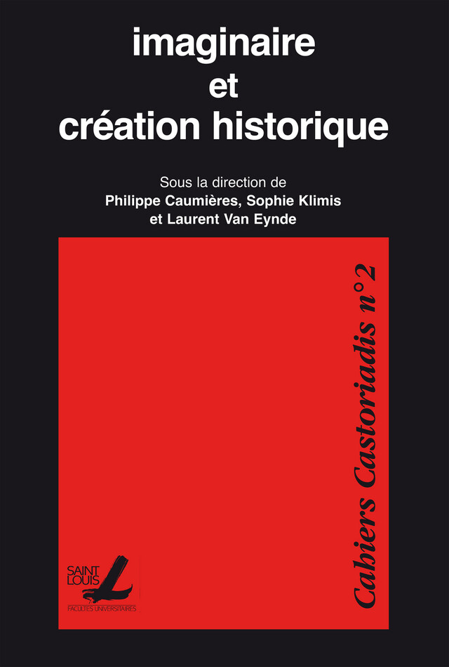 Imaginaire et création historique -  - Presses de l’Université Saint-Louis