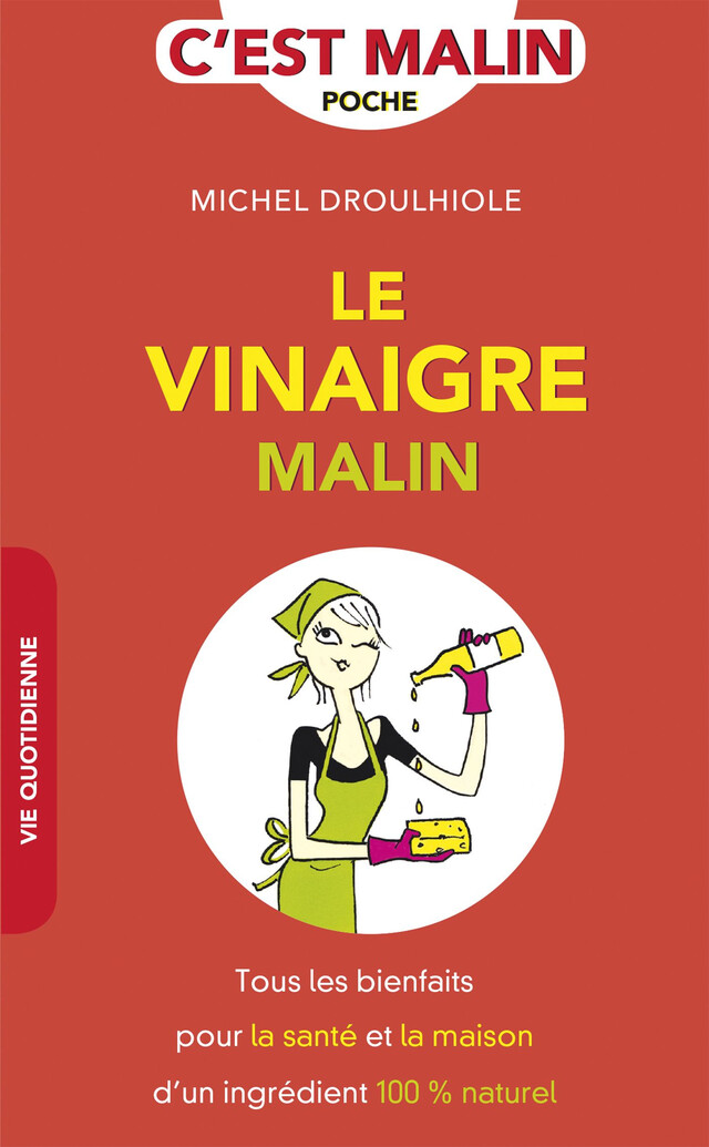 Le vinaigre, c'est malin - Michel Droulhiole - Éditions Leduc