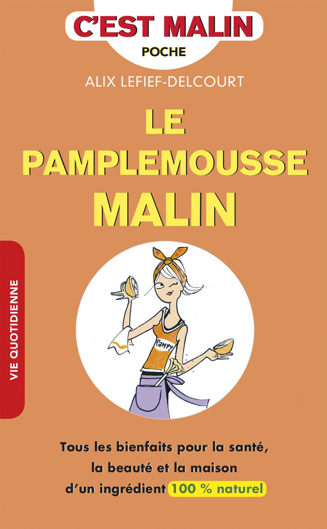 Le pamplemousse, c'est malin - Alix Lefief-Delcourt - Éditions Leduc