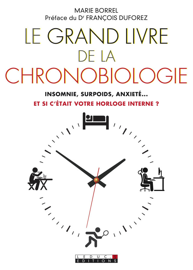 Le Grand Livre de la chronobiologie - Marie Borrel - Éditions Leduc