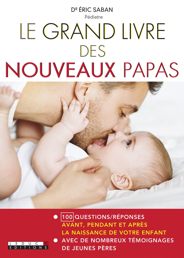 Le Grand Livre des nouveaux papas - Éric Saban - Éditions Leduc
