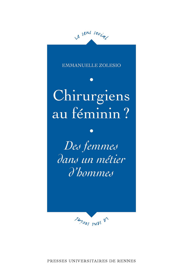 Chirurgiens au féminin ? - Emmanuelle Zolesio - Presses universitaires de Rennes