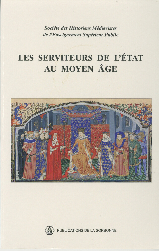 Les serviteurs de l'État au Moyen Âge -  - Éditions de la Sorbonne