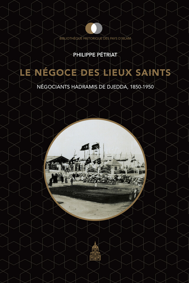 Le Négoce des Lieux saints - Philippe Pétriat - Éditions de la Sorbonne